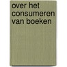 Over het consumeren van boeken door A. Kranendonk