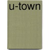 U-town by M. Beerman