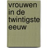 Vrouwen in de twintigste eeuw door Onbekend