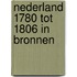 Nederland 1780 tot 1806 in bronnen