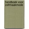 Handboek voor zelfmaakmode by Wim Koning
