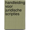 Handleiding voor juridische scripties by V.V.R. Van Bogaert