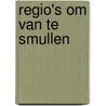 Regio's om van te smullen door V. Immink