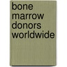 Bone marrow donors worldwide door Onbekend