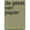 De geest van papier door P. Gentenaar