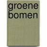 Groene bomen door Ingena Vellekoop