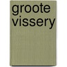 Groote vissery door Stein