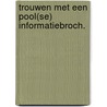 Trouwen met een pool(se) informatiebroch. door Adang