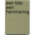 Een foto een herinnering
