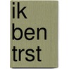 ik ben trst by P. Somers