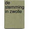 De stemming in Zwolle door M. Rosema