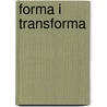 Forma i Transforma by W. Jansen
