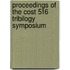 Proceedings of the COST 516 tribilogy symposium