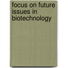 Focus on future issues in biotechnology by R. Braun