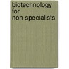 Biotechnology for non-specialists door Onbekend