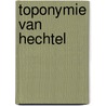 Toponymie van Hechtel door V. Mennen