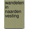 Wandelen in Naarden Vesting door Guus Pikkemaat