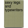Sexy legs and typewriters door P. Robert