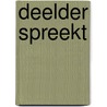 Deelder spreekt by Justus Anton Deelder