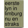 Eerste lyn in limburg nu en straks door Onbekend