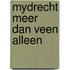 Mydrecht meer dan veen alleen