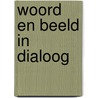 Woord en beeld in dialoog door Onbekend