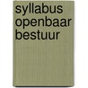 Syllabus openbaar bestuur door Henk Verhoef