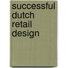 Successful Dutch retail design door Onbekend