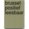 Brussel positief leesbaar door Onbekend