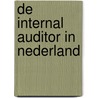 De Internal Auditor in Nederland by J.A.M. Nieuwlands