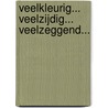 Veelkleurig... veelzijdig... veelzeggend... door G.I.W. Dragt