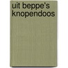 Uit beppe's knopendoos door G.I.W. Dragt