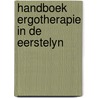 Handboek ergotherapie in de eerstelyn door Onbekend