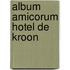 Album Amicorum Hotel de Kroon