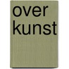 Over kunst door M. Roling