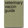 Veterinary vaccin guide by Unknown