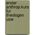 Erster anthrop.kurs fur theologen usw