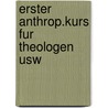 Erster anthrop.kurs fur theologen usw by Rudolf Steiner