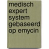 Medisch expert system gebaseerd op emycin door Schep