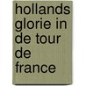 Hollands glorie in de tour de france door Wim Amels