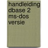 Handleiding dbase 2 ms-dos versie door Oets