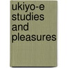 Ukiyo-e studies and pleasures door Kaempfer