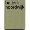 Batterij Noordwijk door P. Harff