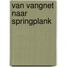 Van vangnet naar springplank by Unknown