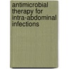 Antimicrobial therapy for intra-abdominal infections door D. Vogelaers