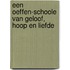 Een oeffen-schoole van geloof, hoop en liefde