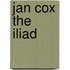 Jan Cox the Iliad