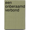 Een onberaamd verbond door L. de Vos