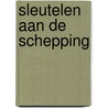 Sleutelen aan de Schepping door Hans Mol