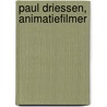 Paul Driessen, animatiefilmer door T. Gloudemans